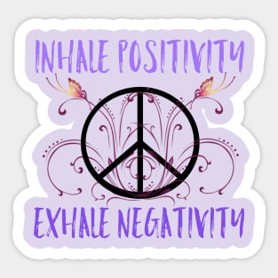 Inhale Positivity, Exhale Negativity Sticker